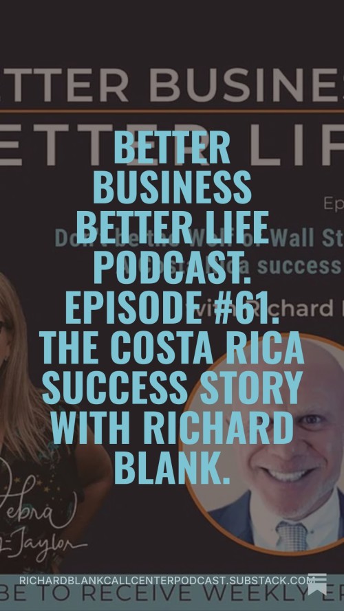 BETTER-BUSINESS-BETTER-LIFE-PODCAST-ENTREPRENEUR-GUEST-RICHARD-BLANK-COSTA-RICAS-CALL-CENTER.-2.jpg