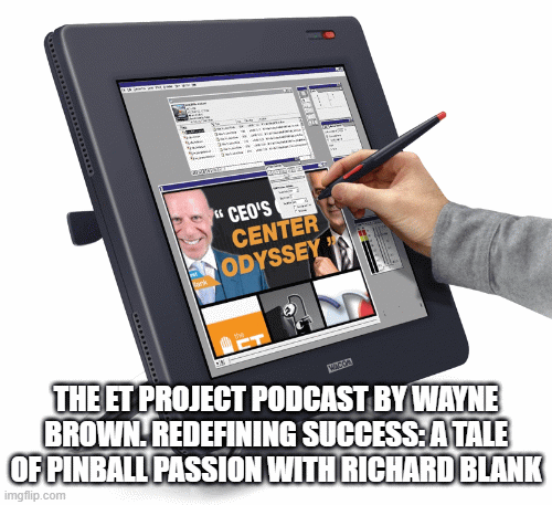 The-ET-Project-Podcast-by-Wayne-Brown.-A-CEO-pinball-call-center-odyssey-with-Richard-Blank.gif