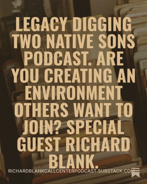 LEGACY-DIGGING-2-NATIVE-SONS-PODCAST-GUEST-RICHARD-BLANK-COSTA-RICAS-CALL-CENTER-8.jpg